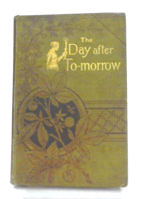 The Day After To-Morrow By Mrs Prosser