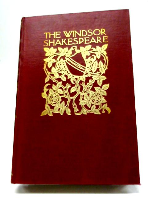 The Windsor Shakespeare, Vol. 12, King Henry the Fifth and King Enry the Eighth By Henry N Hudson