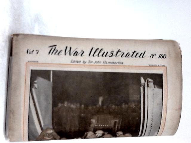 The War Illustrated Vol 7 No 160 Aug 6 1943 By Sir John Hammerton (Ed.)