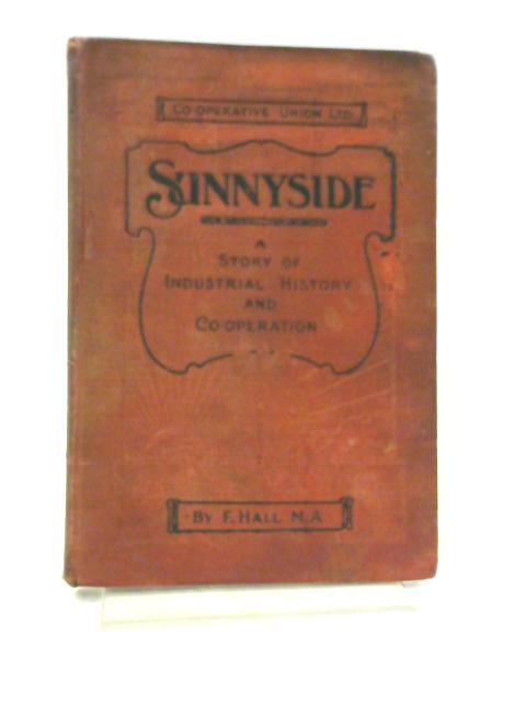 Sunnyside, a story of industrial history and co-operation for young people By Fred Hall