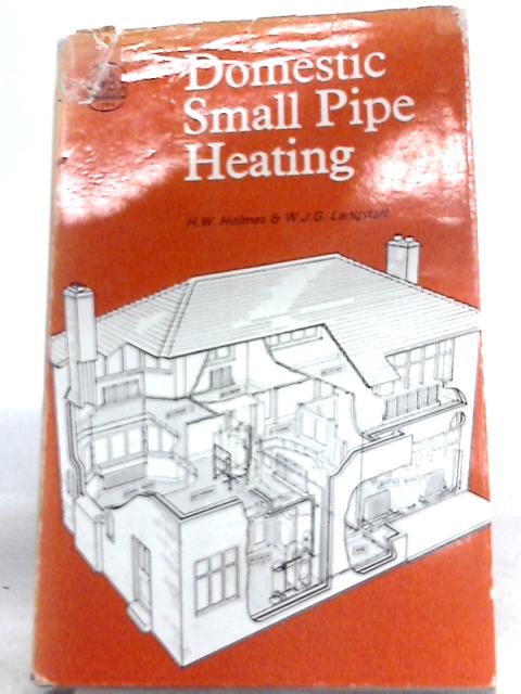 Domestic Small Pipe Heating By H .W. Holmes