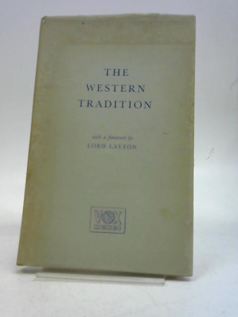The Western Tradition. By Lord Layton.