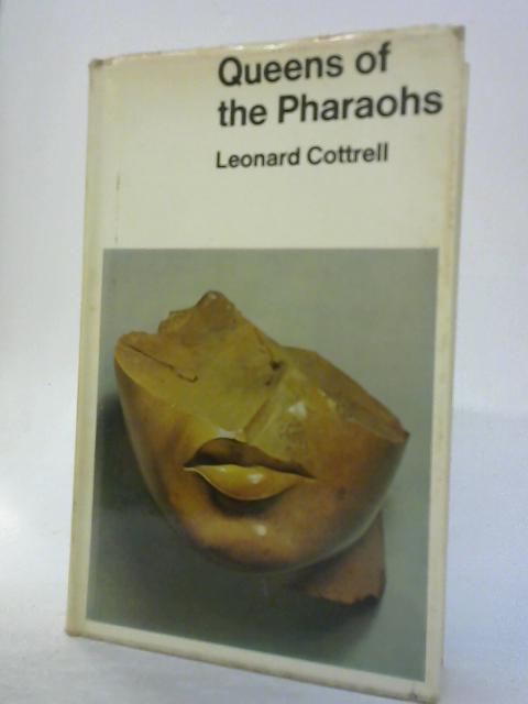 Queens of the Pharaohs By Leonard Cottrell