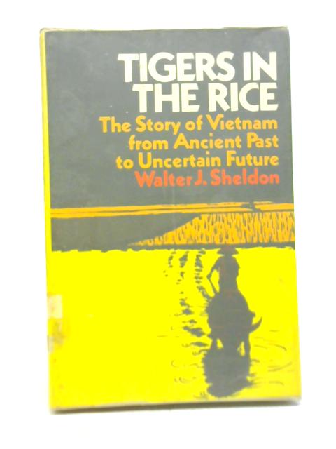 Tigers in the Rice By Walter J. Sheldon