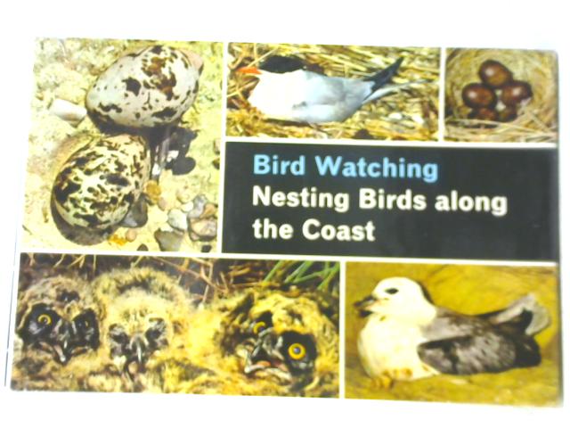 Bird Watching: Nesting Birds Along the Coast By Peter Robert Clarke