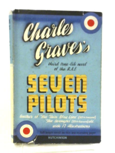 Seven Pilots By Charles Graves