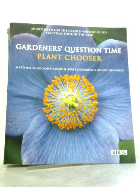 Gardeners' Question Time Plant Chooser By Matthew Biggs
