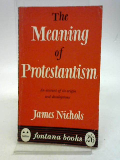 the-meaning-of-protestantism-j-h-nichols-1962-id-77735-ebay