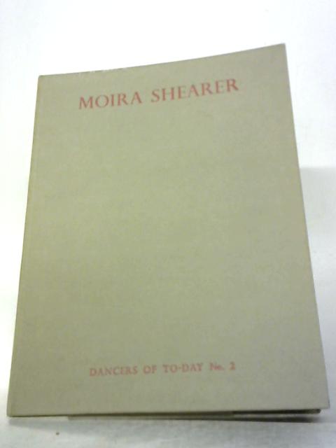 Moira Shearer (Dancers of Today No.2) By Hugh Fisher (ed)