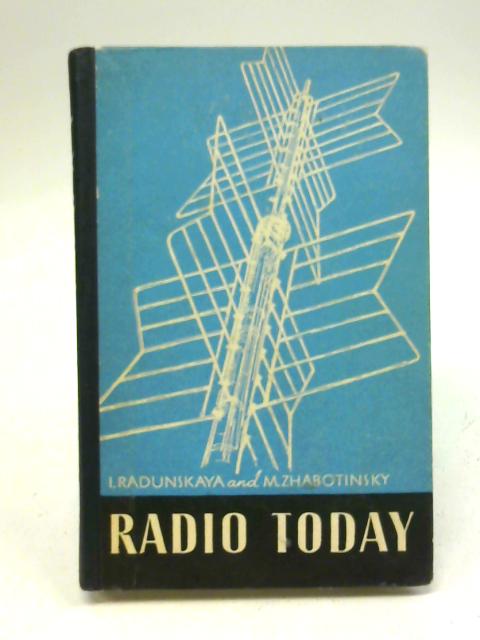 Radio today By I. radunskaya and M. Zhabotinsky
