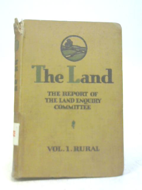 The Land The Report of The Land Equiry Committee Vol I By Anon