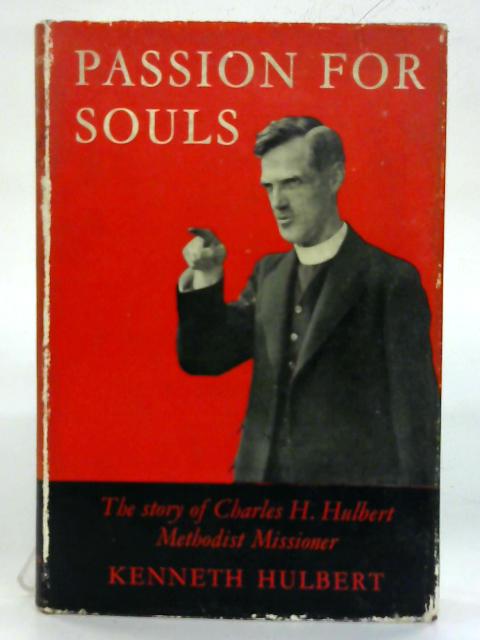 Passion for souls. By Kenneth Hulbert