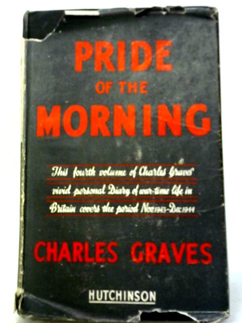 Pride of the Morning By Charles Graves