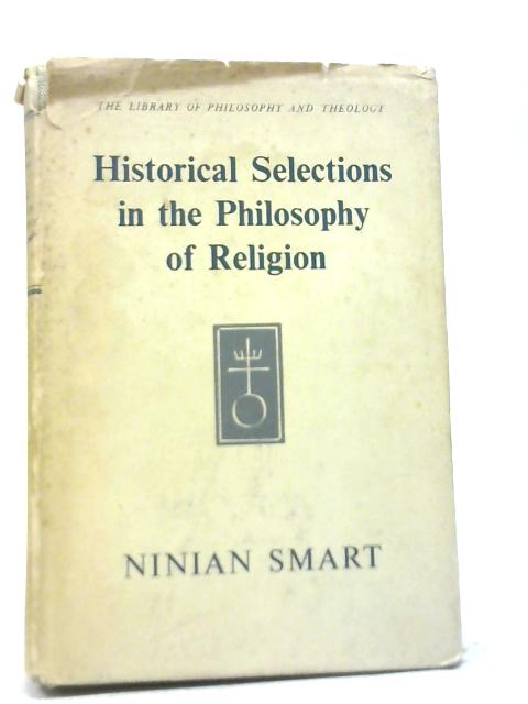 Historical Selections in The Philosophy of Religion By Ninian Smart