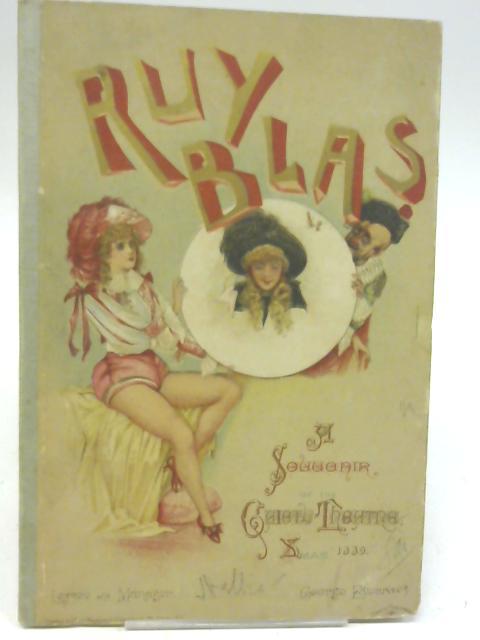 Ruy BlasA Souvenir of the Gaiety Theatre Park Square London Xmas 1889 By George Edwardes