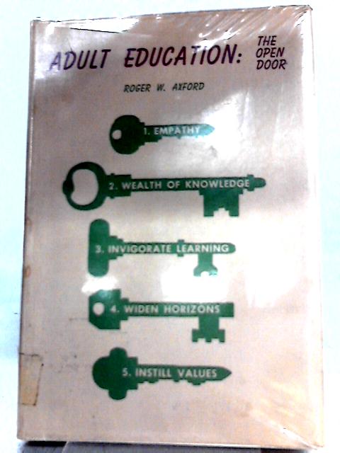 Adult Education: The Open Door By Roger W. Axford