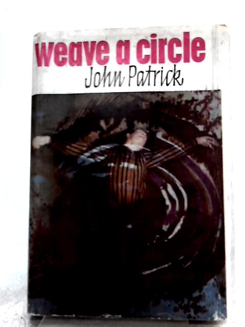 Weave a Circle By John Patrick