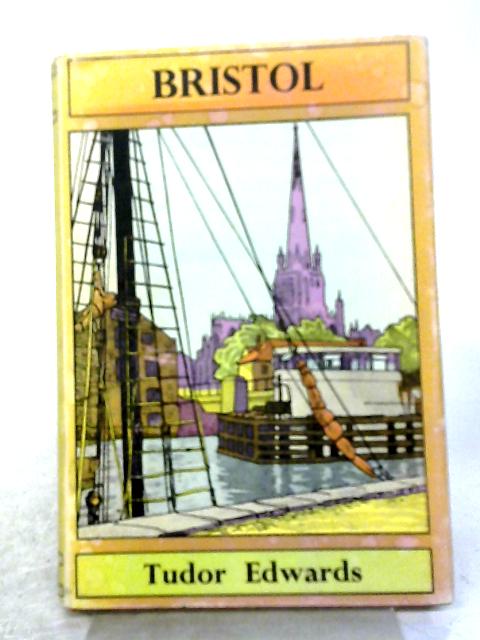 Bristol (British Cities Series) By Tudor Edwards