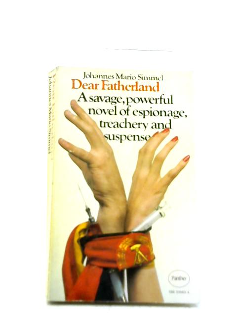 Dear Fatherland By Johannes Mario Simmel