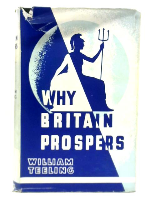 Why Britain Prospers By William Teeling