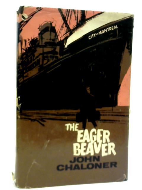 The Eager Beaver By John Chaloner