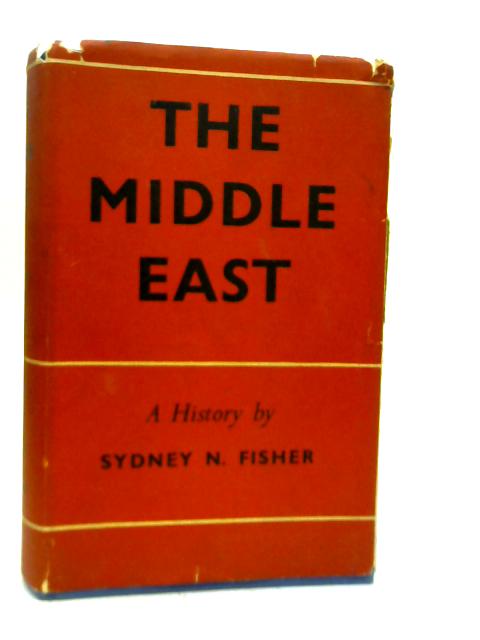 The Middle East: A History By Sydney Nettleton Fisher