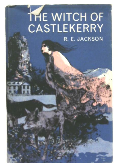 The Witch of Castlekerry By R. E. Jackson
