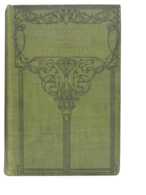 Rest Harrow By Maurice Hewlett