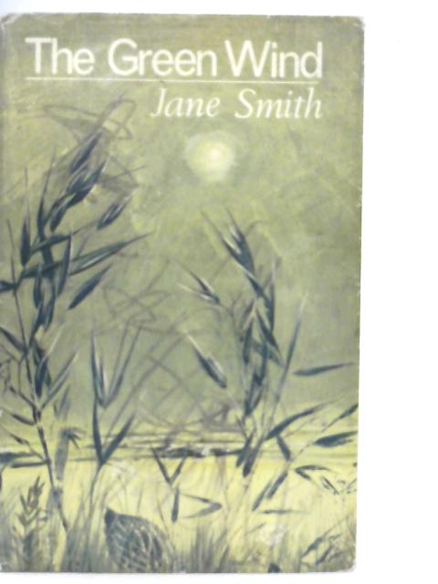 The Green Wind By Jane Smith