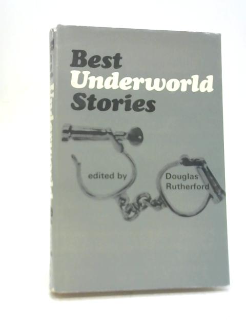 Best Underworld Stories By Douglas Rutherford