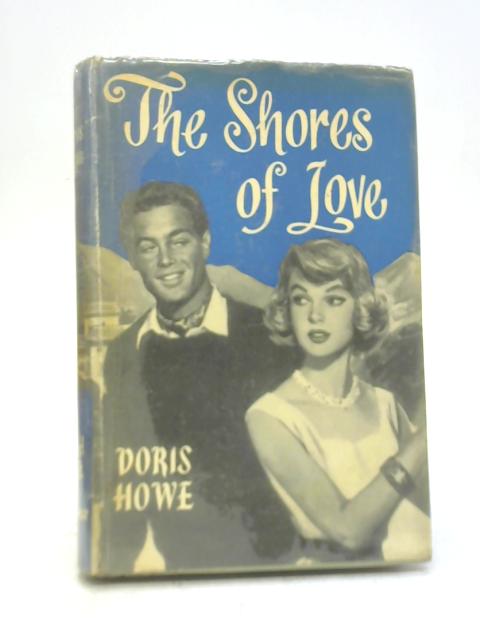 The Shores Of Love By Doris Howe