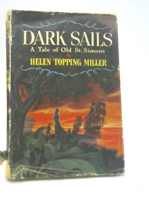 Dark Sails By Helen Topping Miller