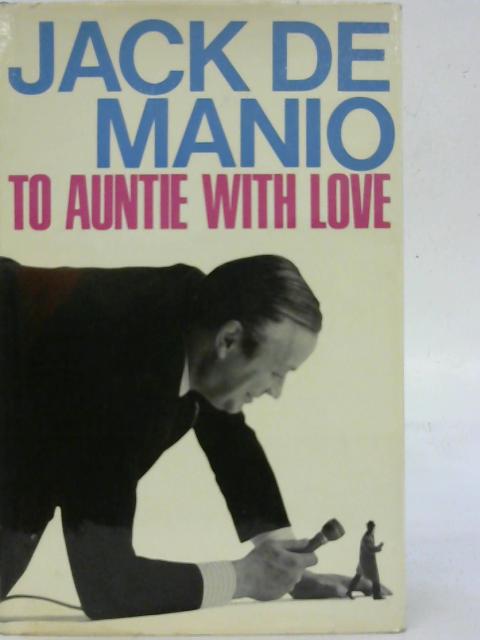 To Auntie with Love By Jack De Manio