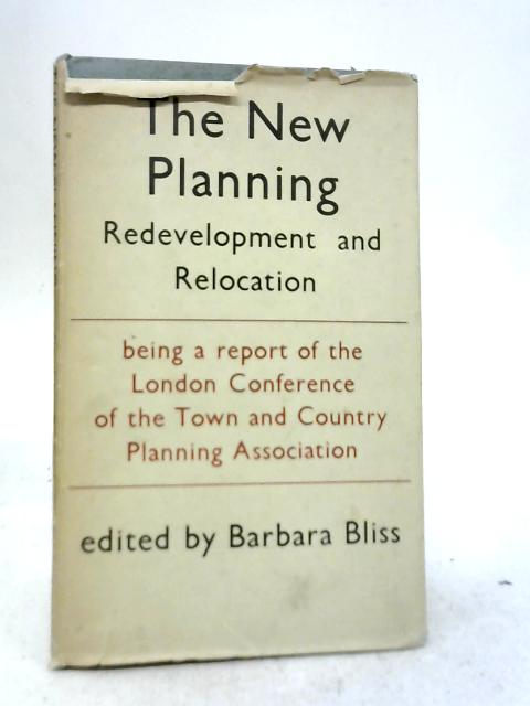 The New Planning: Re-Development and Re-Location By Barbara Bliss