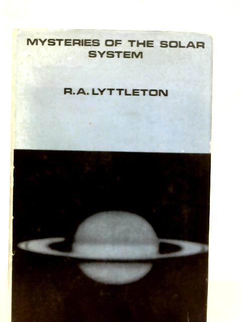 Mysteries of the Solar System By Raymond A. Lyttleton