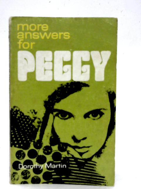 More Answers for Peggy By Dorothy Martin