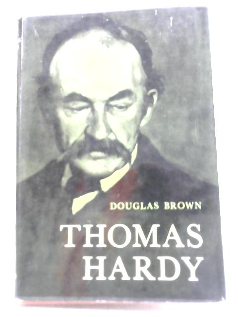 Thomas Hardy By Douglas Brown