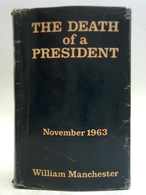 The Death of a President by William Manchester
