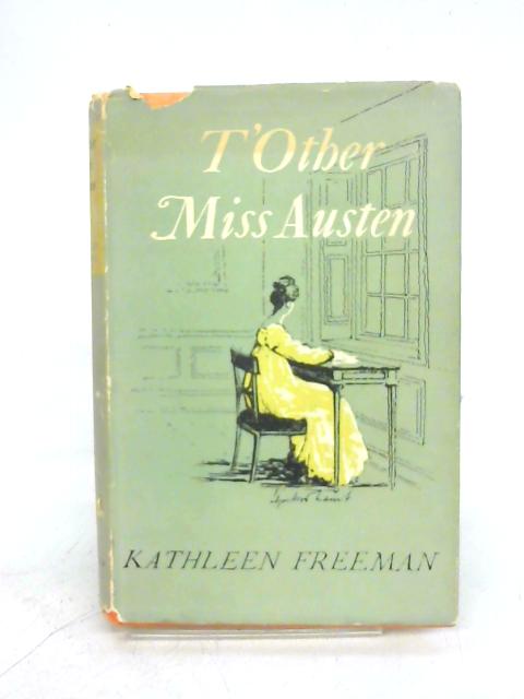 T'Other Miss Austen By Freeman, Kathleen.