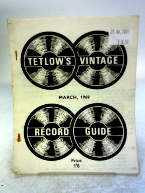 Tetlow's Vintage Record Guide - March 1969 By none