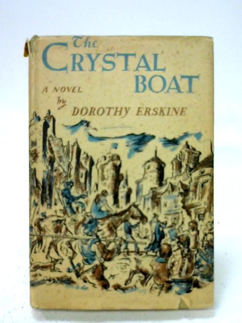 The Crystal Boat: A Novel By Dorothy Erskine