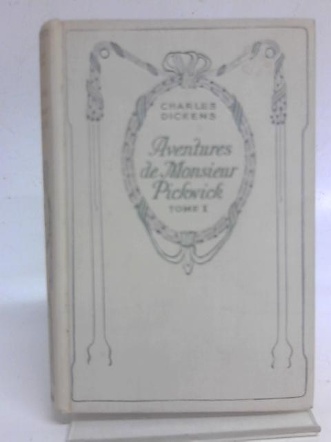 Aventures de M. Pickwick - Vol I By Charles Dickens