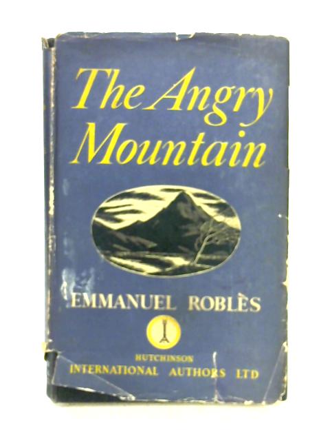 The Angry Mountain By Emmanuel Robls