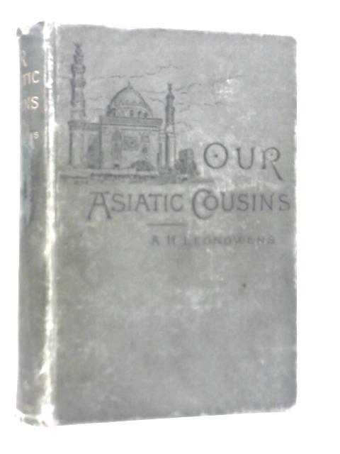 Our Asiatic Cousins By A.H. Leonowens
