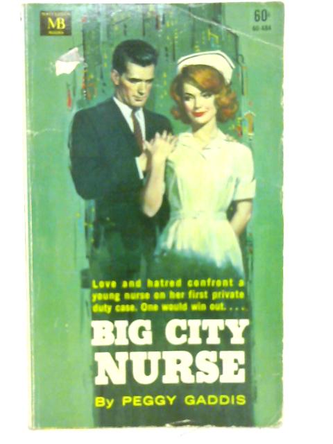Big City Nurse By Peggy Gaddis
