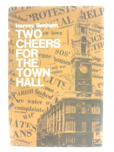 Two Cheers for the Town Hall By Hervey Benham
