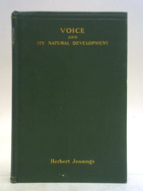 Voice and its Natural Development By Herbert Jennings