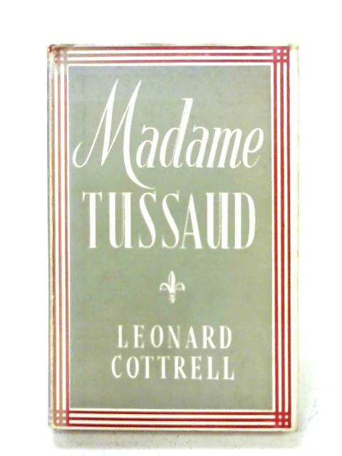 Madame Tussaud By Leonard Cottrell