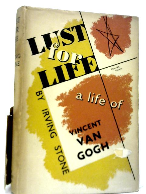 Lust For Life - A Life Of Vincent Van Gogh By Irving Stone | Used |  1599243176DPB | Old \u0026 Rare at World of Books