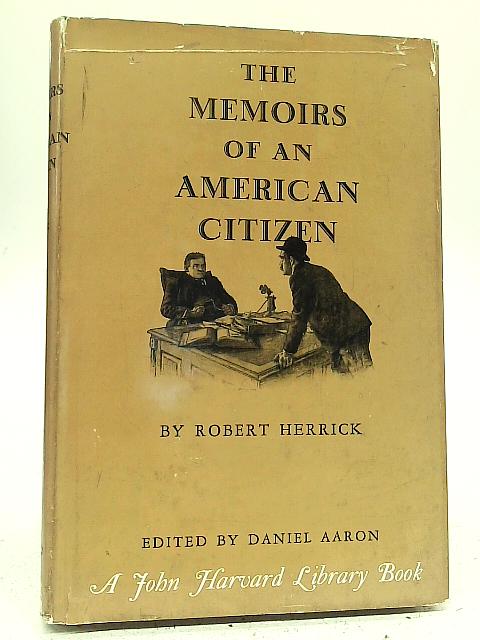 The Memoirs of An American Citizen By Robert Herrick